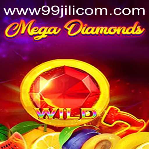 Exploring the Thrilling World of MegaDiamond on 99JILI.COM