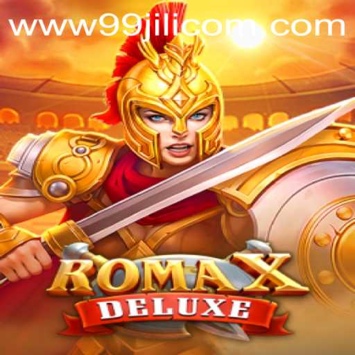 Exploring the Thrilling World of RomaXDeluxe on 99JILI.COM