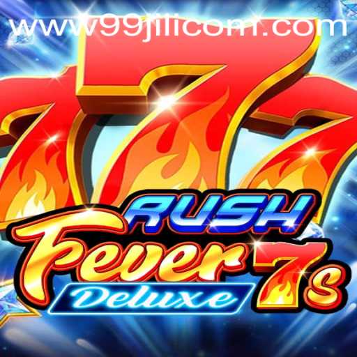 Unveiling RushFever7sDeluxe: A Thrilling Journey into the World of 99JILI.COM