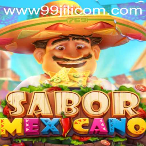 Exploring SaborMexicano: A Captivating Game Experience with 99JILI.COM