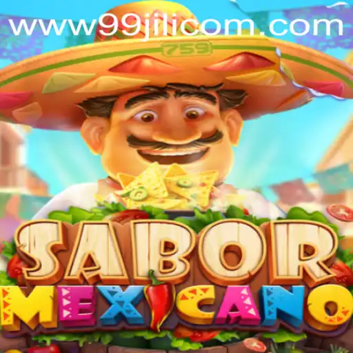 Exploring SaborMexicano: A Captivating Game Experience with 99JILI.COM
